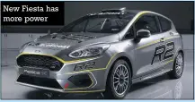  ??  ?? New Fiesta has more power