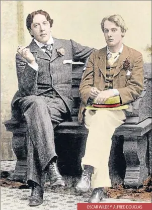  ??  ?? OSCAR WILDE Y ALFRED DOUGLAS