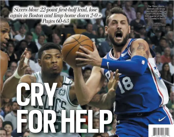  ?? ELISE AMENDOLA — THE ASSOCIATED PRESS ?? The 76ers’ Marco Belinelli (18) drives past Boston’s Marcus Smart (36) during the first quarter of Game 2 on Thursday in Boston.