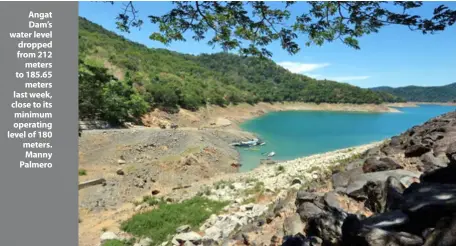  ?? Angat Dam’s water level dropped from 212 meters to 185.65 meters last week, close to its minimum operating level of 180 meters. Manny Palmero ??