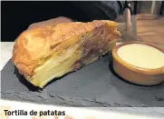  ??  ?? Tortilla de patatas