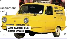  ??  ?? VAN-TASTIC: Del’s classic wheels