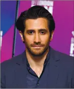  ??  ?? Jake Gyllenhaal See Question 6.