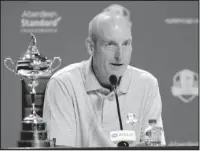  ?? The Associated Press ?? AT THE HELM: Jim Furyk, the 2018 U.S. Ryder Cup team captain, speaks during a news conference at Bellerive Country Club Monday in St. Louis.