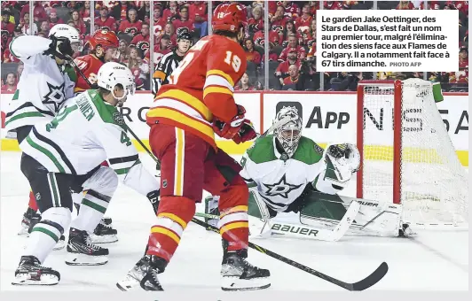  ?? PHOTO AFP ?? Le gardien Jake Oettinger, des Stars de Dallas, s’est fait un nom au premier tour, malgré l’éliminatio­n des siens face aux Flames de Calgary. Il a notamment fait face à 67 tirs dimanche.