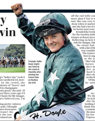  ?? ?? Triumph: Hollie Doyle (right) was feted by the crowd at Chantilly after winning the French Oaks on Nashwa (far left)