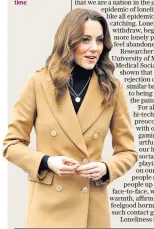  ??  ?? Confession: the Duchess of Cambridge spoke of her isolation after becoming a mother for the first time