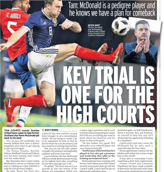  ?? ?? KEVIN SENT Former Scotland star McDonald is training with United as he recovers from a kidney transplant