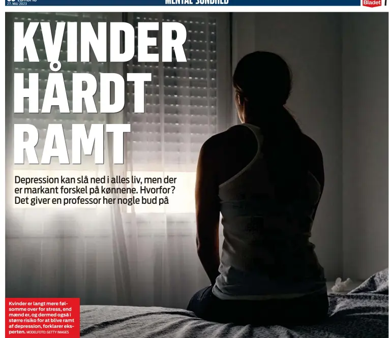  ?? MODELFOTO: GETTY IMAGES ?? Kvinder er langt mere følsomme over for stress, end mænd er, og dermed også i større risiko for at blive ramt af depression, forklarer eksperten.