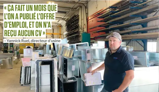  ?? PHOTO COURTOISIE ?? Yannick Ruel, qui est directeur d’usine chez Termic, dans le Centre-du-québec, n’a jamais rien vu de tel en 26 ans : il n’a reçu aucun CV pour une offre d’emploi publiée il y a un mois. Il doit refuser près de la moitié des contrats et louer les services de frigoriste­s.