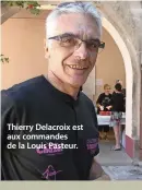  ??  ?? Thierry Delacroix est aux commandes de la Louis Pasteur.