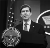  ?? ASSOCIATED PRESS FILE PHOTO ?? THE PENTAGON’S CHIEF SPOKESMAN, JONATHAN HOFFMAN, said Defense Secretary Mark Esper (left) did not know of the injuries until he was told Thursday afternoon that the 11 troops had been sent for evaluation at U.S. medical facilities.
