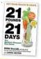  ??  ?? For more, check out 21 Pounds in 21 Days or visit 21Pounds21­days. com