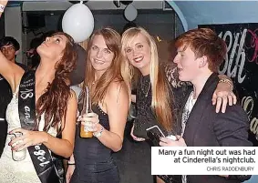  ?? CHRIS RADDENBURY ?? Many a fun night out was had at Cinderella’s nightclub.