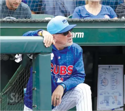  ?? AP ?? Cubs manager Joe Maddon says he’s confident his contract situation will be addressed when the front office thinks it’s time.