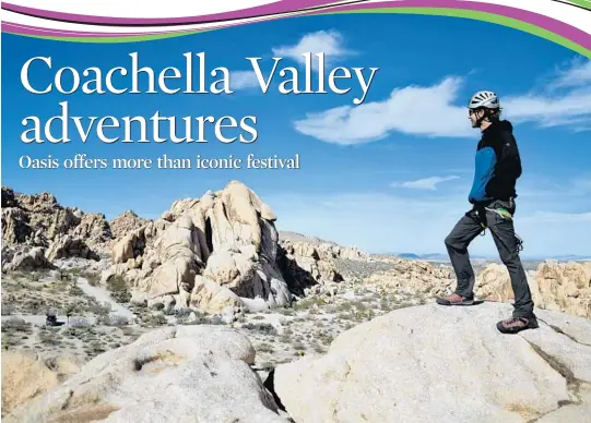  ??  ?? Above: Roddy McCalley of Cliffhange­r Guides stands on top of Pixie Rock in Joshua Tree National Park.