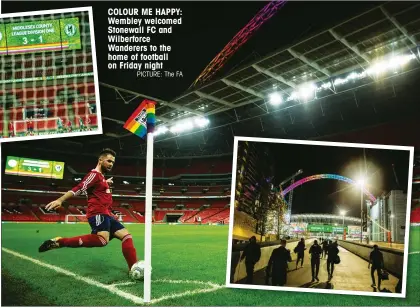  ?? PICTURE: The FA ?? COLOUR ME HAPPY: Wembley welcomed Stonewall FC and Wilberforc­e Wanderers to the home of football on Friday night