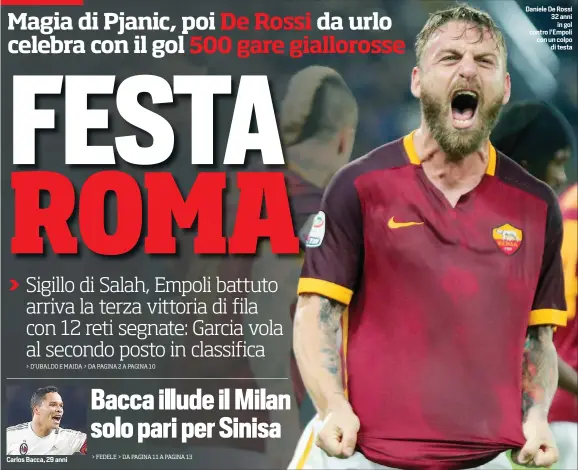  ??  ?? Daniele De Rossi 32 anni
in gol contro l’Empoli con un colpo
di testa