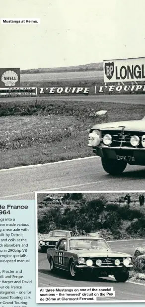  ??  ?? Mustangs at Reims.
All three Mustangs on one of the special sections –the ‘revered’ circuit on the Puy de Dôme at Clermont-Ferrand.