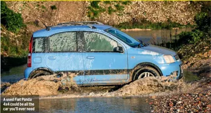  ??  ?? A used Fiat Panda 4x4 could be all the car you’ll ever need