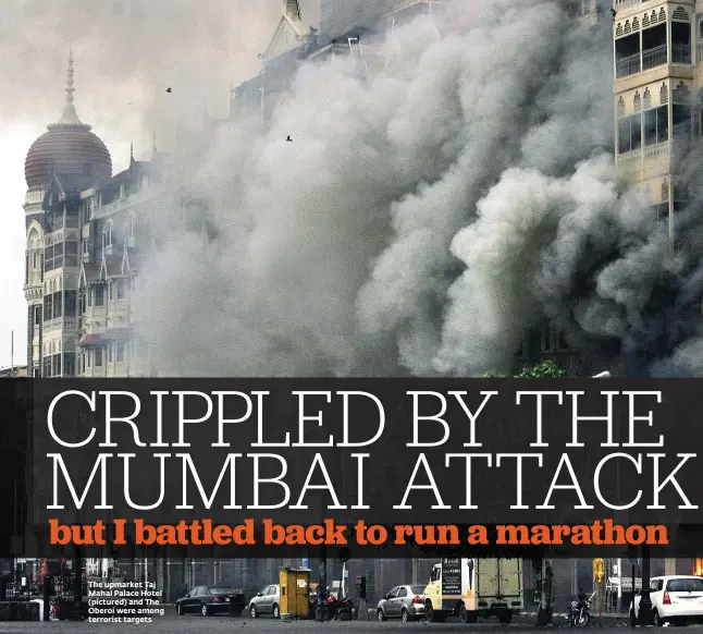  ??  ?? The upmarket Taj Mahal Palace Hotel (pictured) and The Oberoi were among terrorist targets