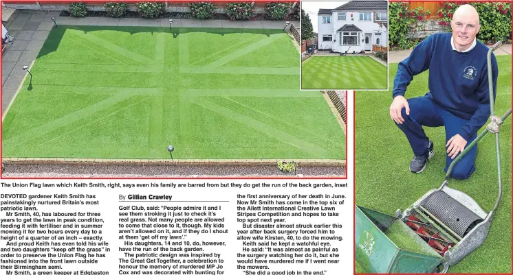  ?? Pictures: MICHAEL SCOTT/CATERS ?? The Union Flag lawn which Keith Smith, right, says even his family are barred from but they do get the run of the back garden, inset