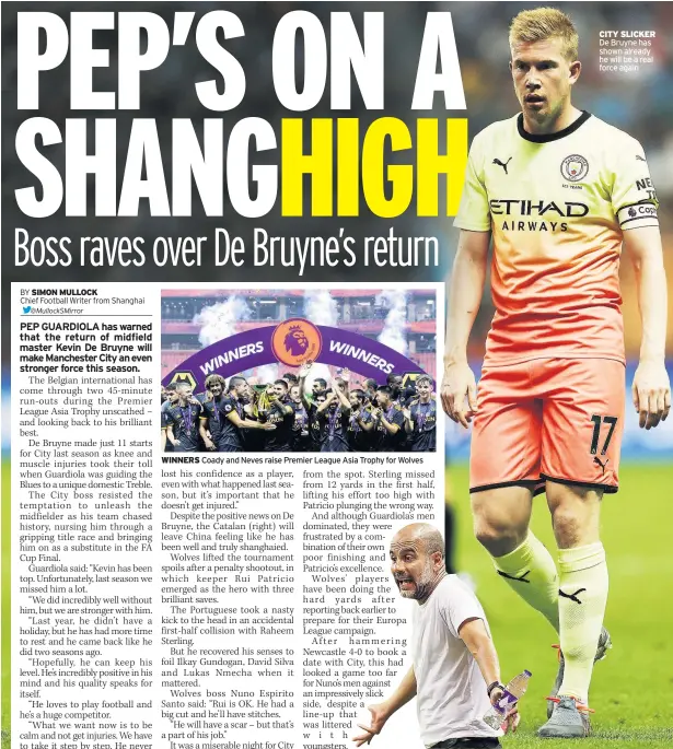  ??  ?? CITY SLICKER De Bruyne has shown already he will be a real force again