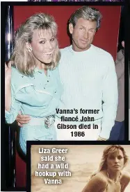  ??  ?? Vanna’s former fiancé John Gibson died in
1986