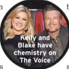  ??  ?? Kelly and Blake have chemistry on
The Voice