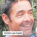  ?? ?? Victim Lee Gadd