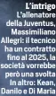  ?? ?? L’intrigo L’allenatore della Juventus, Massimilia­no Allegri: il tecnico ha un contratto fino al 2025, la società vorrebbe però una svolta In altro: Kean, Danilo e Di Maria