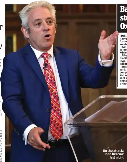  ??  ?? On the attack: John Bercow last night