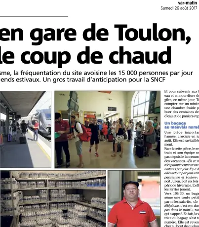  ?? (Photos Alexandra Boquet) ?? L’été laisse peu de répit aux agents, tant la gare est bondée.