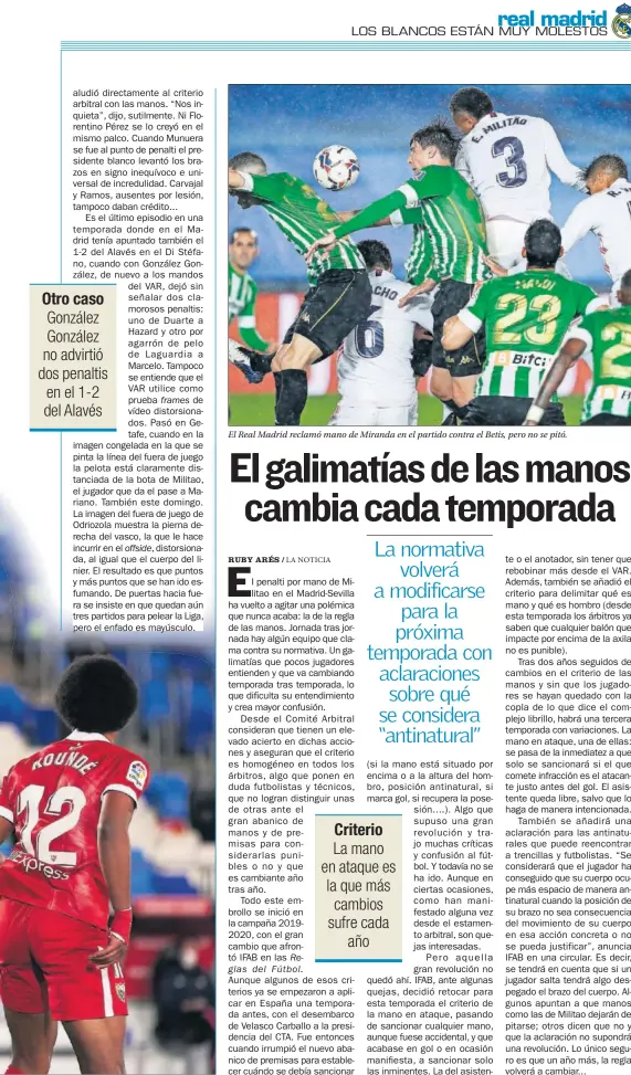  ??  ?? El Real Madrid reclamó mano de Miranda en el partido contra el Betis, pero no se pitó.