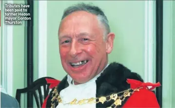  ??  ?? Tributes have been paid to former Hedon mayor Gordon Thurston