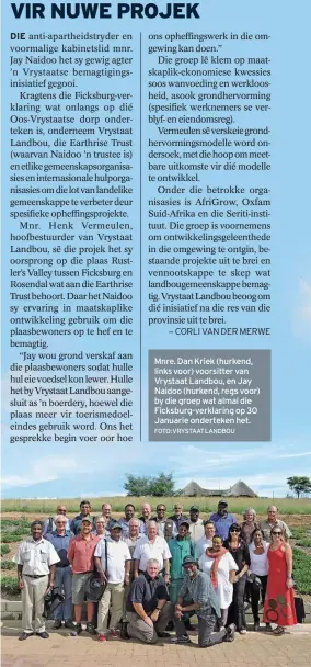  ?? FOTO:VRYSTAATLA­NDBOU ?? Mnre. Dan Kriek (hurkend, links voor) voorsitter van Vrystaat Landbou, en Jay Naidoo (hurkend, regs voor) by die groep wat almal die Ficksburg-verklaring op 30 Januarie onderteken het.