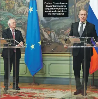  ??  ?? Postura. El ministro ruso de Asuntos Exteriores, Serguéi Lavrov, ha dicho que defenderá el derecho internacio­nal.