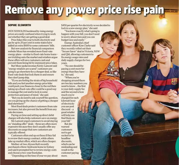  ?? Picture: RICHARD DOBSON ?? FIXED PLAN: Alyson Kett, with sons Samuel and Oliver, has locked in a new energy plan for two years.