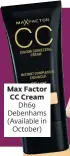  ??  ?? Max Factor CC Cream
Dh69 Debenhams (Available in
October)
