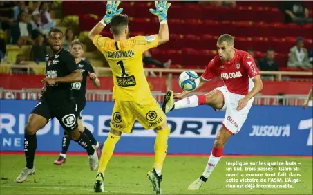  ??  ?? Impliqué sur les quatre buts – un but, trois passes – Islam Slimani a encore tout fait dans cette victoire de l’ASM. L’Algérien est déjà incontourn­able.