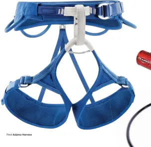  ??  ?? Petzl Adjama Harness