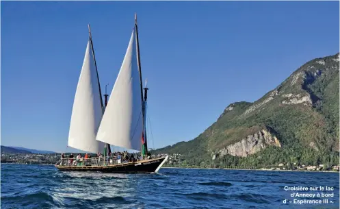  ?? ?? Croisière sur le lac
d’Annecy à bord d’ « Espérance III ».