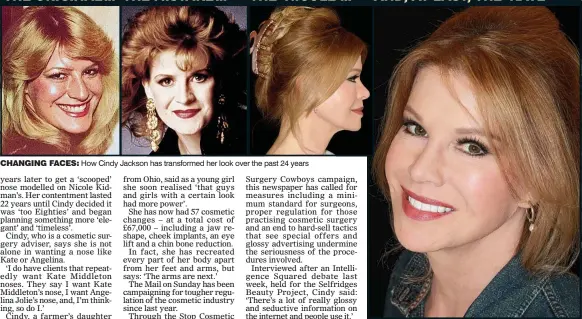  ??  ?? CHANGING FACES: How Cindy Jackson has transforme­d her look over the past 24 years