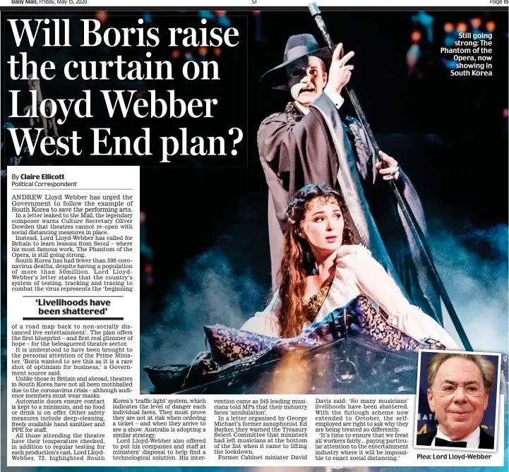  ??  ?? Plea: Lord Lloyd-Webber Still going strong: The Phantom of the Opera, now showing in South Korea