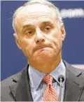  ??  ?? Rob Manfred