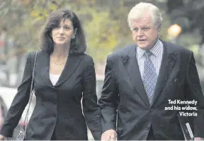  ??  ?? Ted Kennedy and his widow,
Victoria