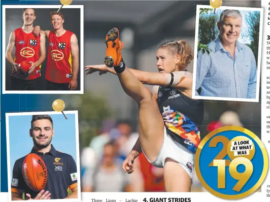  ?? Pictures: Getty/AAP/News Corp, ?? CLOCKWISE FROM FAR LEFT: Dustin Martin gets a kiss from Brandon Ellis, Charlie Cameron kicks one of his 57 goals; Suns draftees Noah Anderson and Matt Rowell, Tayla Harris and that kick, Danny Frawley before his death, new GWS skipper Stephen Coniglio and disgraced Eagle Willie Rioli.