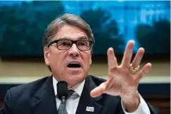  ?? Associated Press ?? ■ Energy Secretary Rick Perry testifies May 9 before the House Energy and Commerce Committee on his future budget request in Washington.