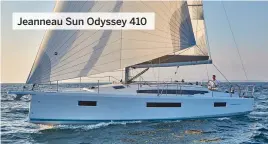  ??  ?? Jeanneau Sun Odyssey 410