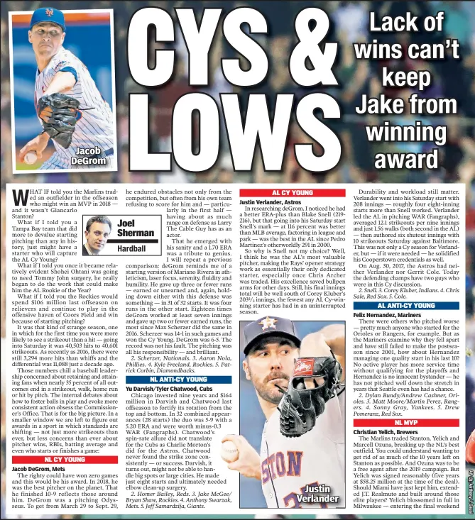  ??  ?? Jacob DeGrom Justin Verlander